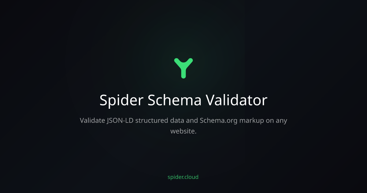 Spider Schema Validator — Validate Structured Data & JSON-LD